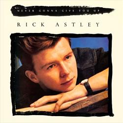Click image for larger version. 

Name:	RickAstleyNeverGonnaGiveYouUp7InchSingleCover.jpg 
Views:	355 
Size:	77.1 KB 
ID:	3730