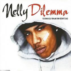 Click image for larger version. 

Name:	Nelly_featuring_Kelly_Rowland_-_Dilemma_CD_cover.jpg 
Views:	144 
Size:	32.4 KB 
ID:	8150