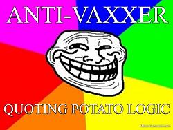 Click image for larger version. 

Name:	anti-vaxxer-quoting-potato-logic-405826-1.jpg 
Views:	80 
Size:	38.0 KB 
ID:	8319