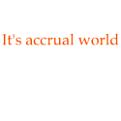 Click image for larger version

Name:	its accrual world.jpg
Views:	4163
Size:	5.5 KB
ID:	260849